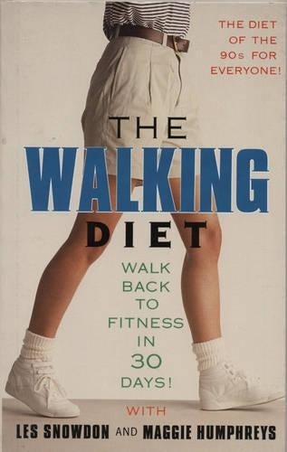 Walking Diet: Walk Back to Fitness in Thirty Days