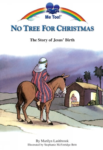 No Tree for Christmas: The Story of Jesus Birth (Me Too!)