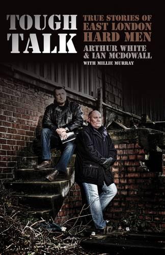 Tough Talk: True Stories of East London Hard Men (Studies in Christian History and Thought)