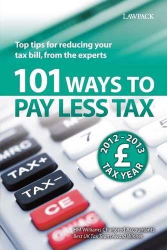 101 Ways to Pay Less Tax 2012/13