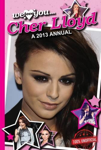 We Love You Cher Lloyd Annual 2013 (Annuals 2013)