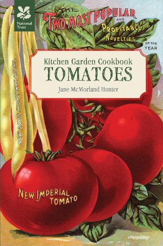 Kitchen Garden: Tomatoes (Kitchen Garden Cookbook)