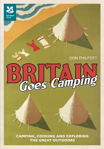 Britian Goes Camping (National Trust History & Heritage)