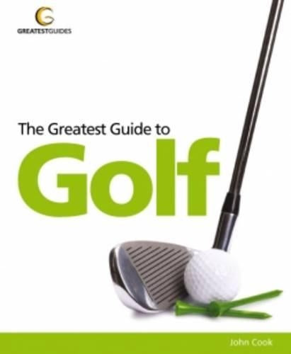 The Greatest Guide to Golf (Greatest Guides)