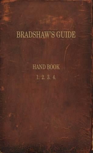 Bradshaws Guide: The 1866 Handbook Reprinted