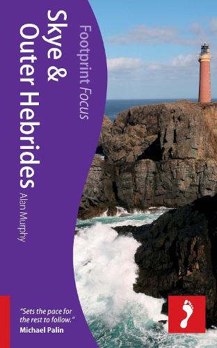 Skye and Outer Hebrides (Footprint Focus) (Footprint Focus Guide)