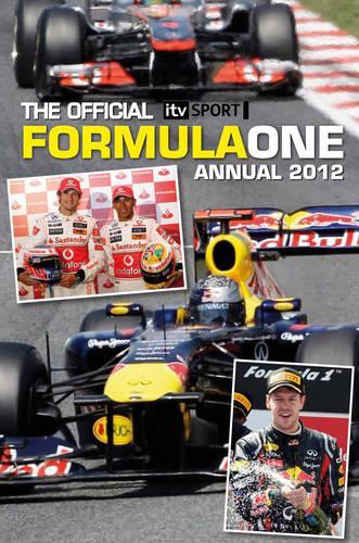 Official ITV Sport Formula One Annual 2012 (Annuals 2012)