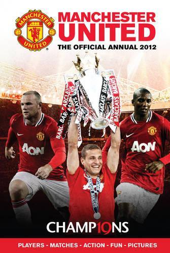 Official Manchester United FC Annual 2012 (Annuals 2012)