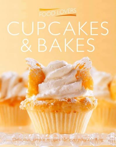 Cupcakes and Bakes (Food Lovers Simply)