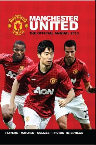 Official Manchester United FC Annual 2013 (Annuals 2013)