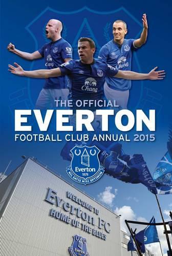 Official Everton FC 2015 Annual (Annuals 2015)