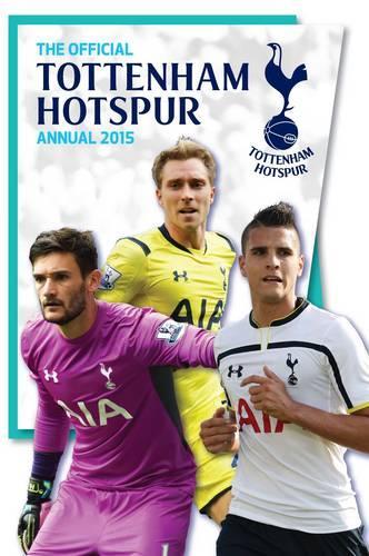 Official Tottenham Hotspur FC 2015 Annual (Annuals 2015)