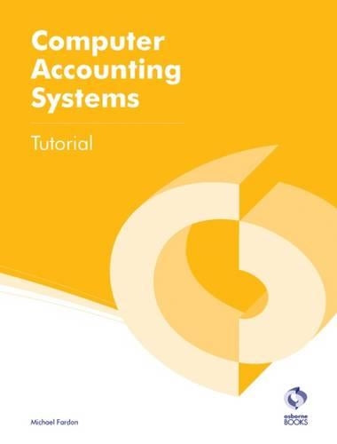 Computer Accounting Systems Tutorial (AAT Accounting - Level 2 Certificate in Accounting)