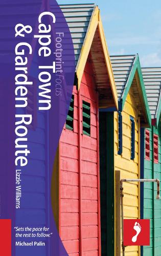 Cape Town & Garden Route (includes Stellenbosch, Paarl, Hermanus, Plettenberg Bay) (Footprint Focus Guide)