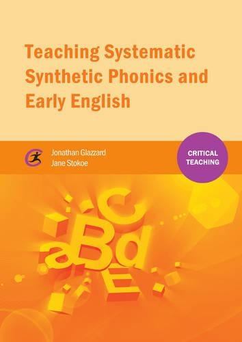 Teaching Systematic Synthetic Phonics and Early English (Critical Teaching)