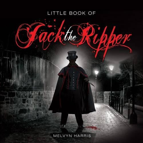 Little Book of Jack the Ripper (Little Books)