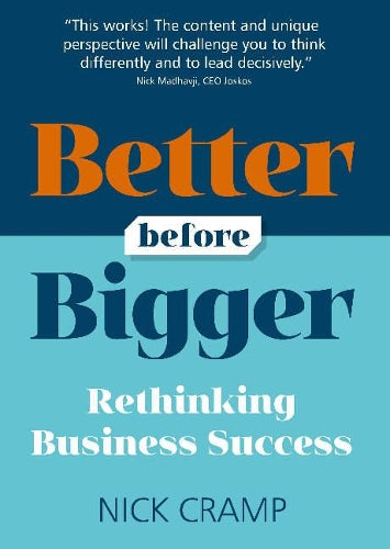 Better Before Bigger: Rethinking Business Success