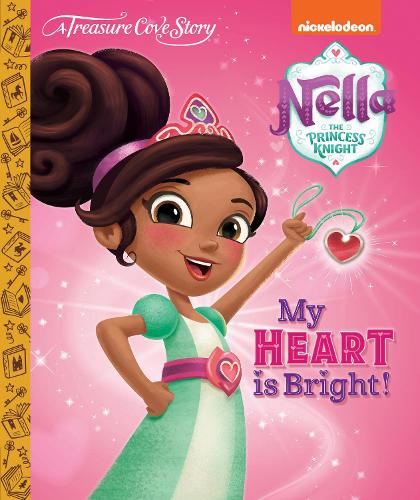 Treasure Cove Stories - Nella the Princess Knight - My Heart is Bright