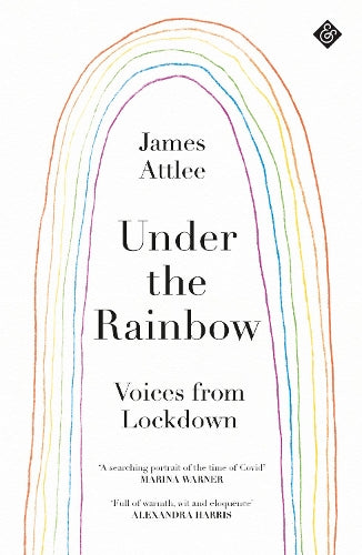 Under the Rainbow: Voices from Lockdown