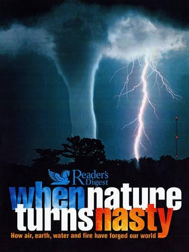 When Nature Turns Nasty (Readers Digest)