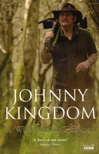 Johnny Kingdom: A Wild Life On Exmoor