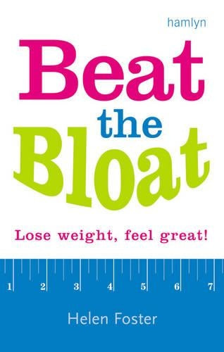 Beat The Bloat: Lose weight, feel great!