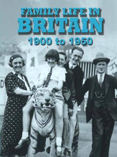 Family Life In Britain: 1900 to 1950