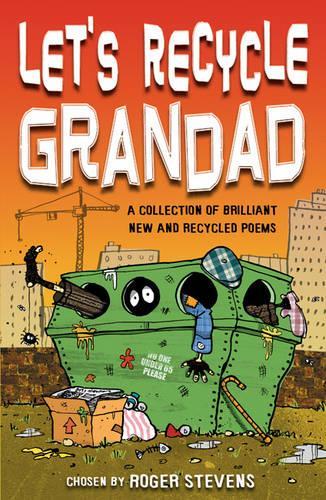 Lets Recycle Grandad and Other Brilliant New Poems