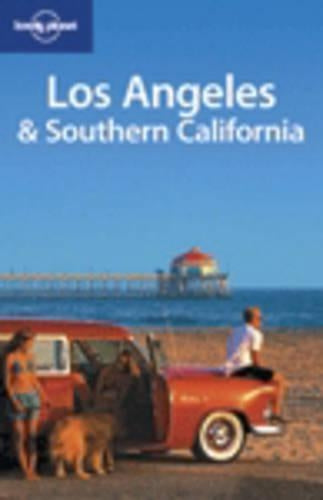 Los Angeles and Southern California (Lonely Planet Country & Regional Guides)