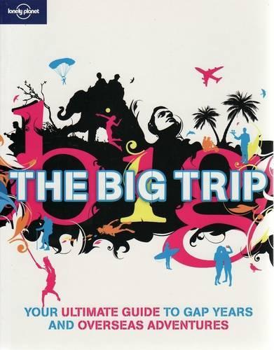 The Big Trip (Lonely Planet General Reference)