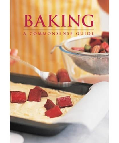 Baking: A Commonsense Guide
