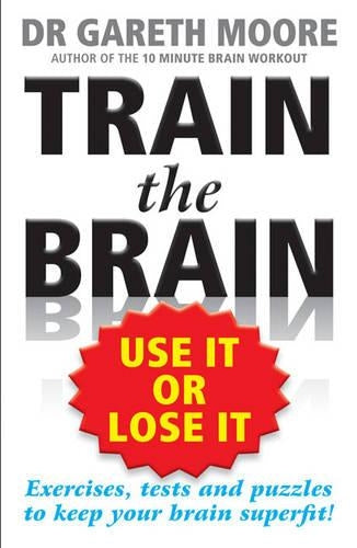 Train the Brain: Use It Or Lose It