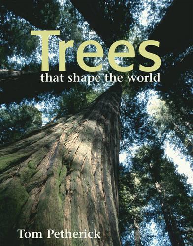Trees that shape the world