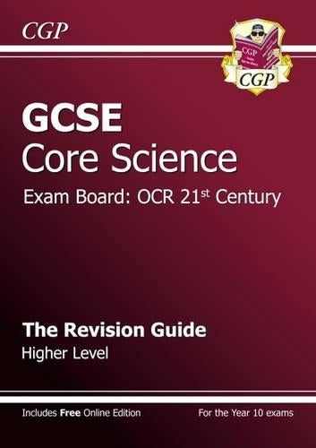 GCSE Core Science OCR 21st Century Revision Guide - Higher (with online edition) (A*-G course): Revision Guide Higher Level