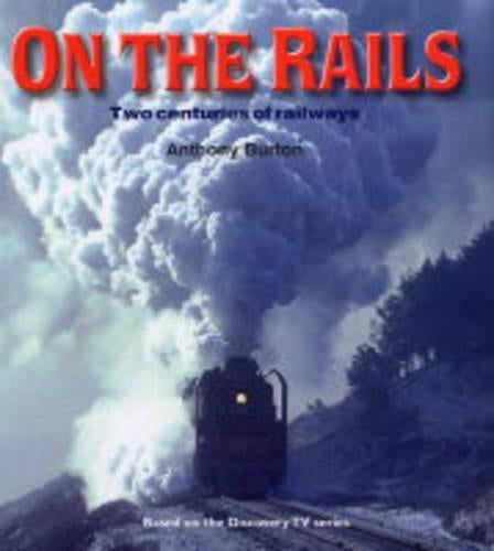 On the Rails: Two Centuries of Railways 1804-2004