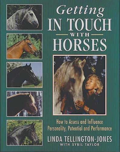 Getting in Touch with Horses: How to Assess and Influence Personality, Potential and Performance