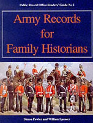 Army Records for Family Historians (Public Record Office Readers Guide)