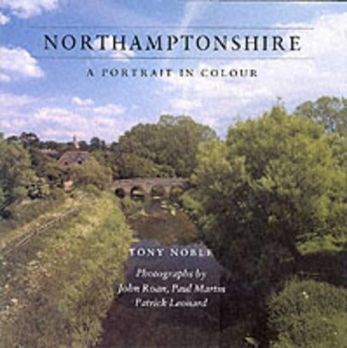 Northamptonshire: A Portrait in Colour