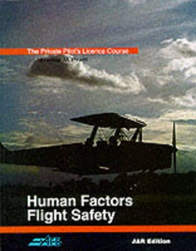 The Private Pilots Licence Course: Human Factors and Flight Safety Book 5