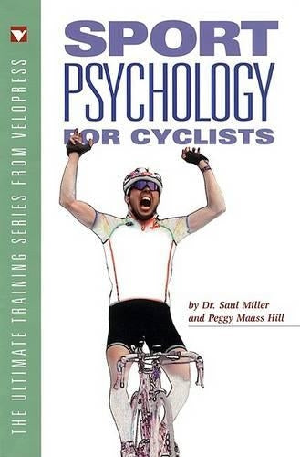 Sport Psychology for Cyclists (Ultimate Training Series from Velopress)