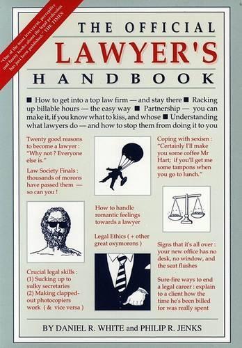 The Official Lawyers Handbook: How to Survive a Legal Career