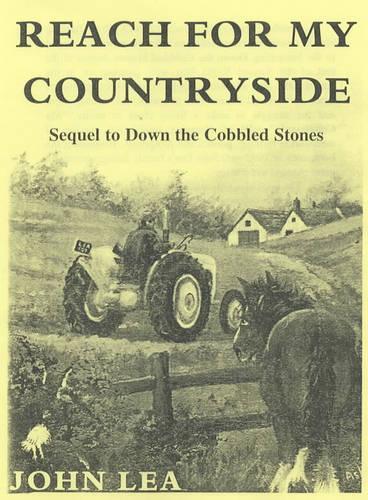 Reach for My Countryside: sequel to Down the Cobbled Stones