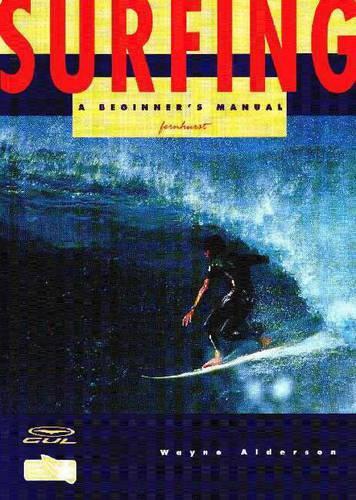 Surfing: A Beginners Manual