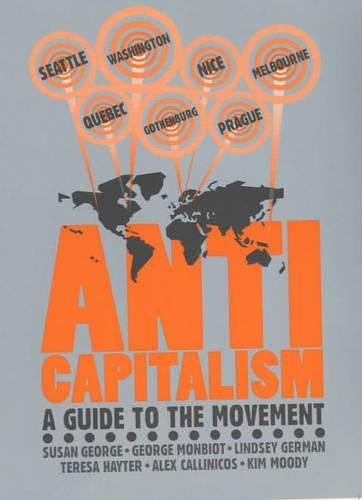 ANTI-CAPITALISM : A Guide to the Movement (Revolutionary Portraits)