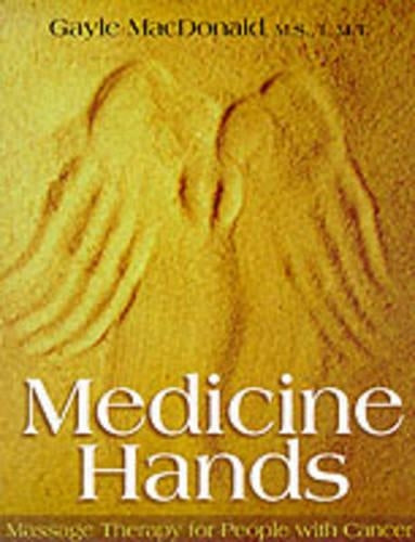 Medicine Hands: Massage Therapy for People with Cancer