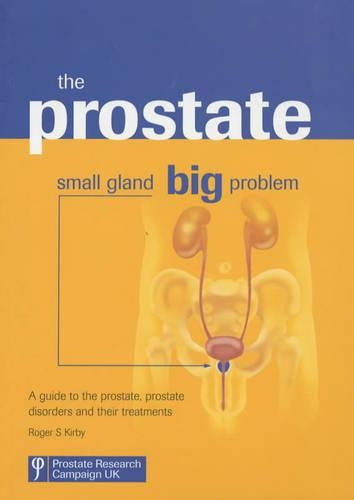 The Prostate, The: Small Gland, Big Problem