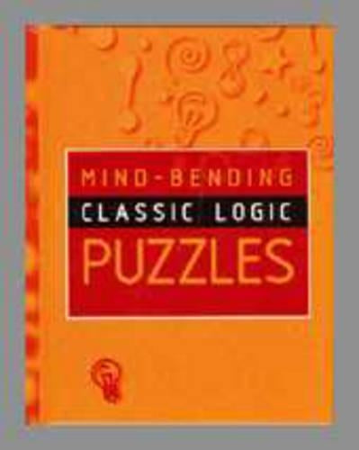CLASSIC LOGIC PUZZLES.
