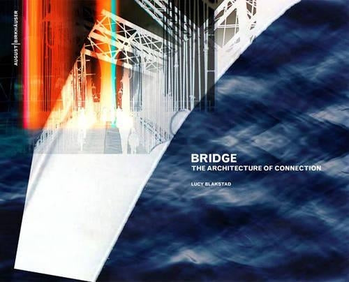 Bridge: The Architecture of Connection