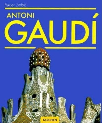 Antoni Gaudi 1852-1926, Antoni Gaudi i Cornet: A Life Devoted to Architecture