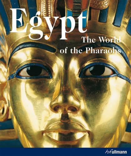 Egypt: The World of the Pharaohs